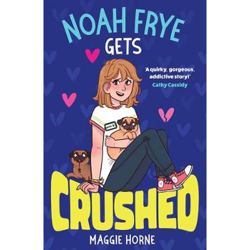 Noah Frye Gets Crushed (Paperback) - Maggie Horne